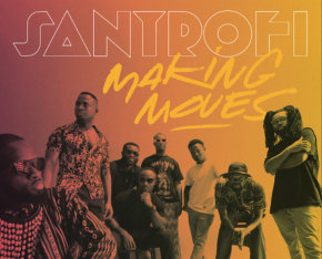 Santrofi - Making moves